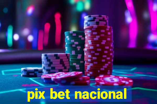 pix bet nacional