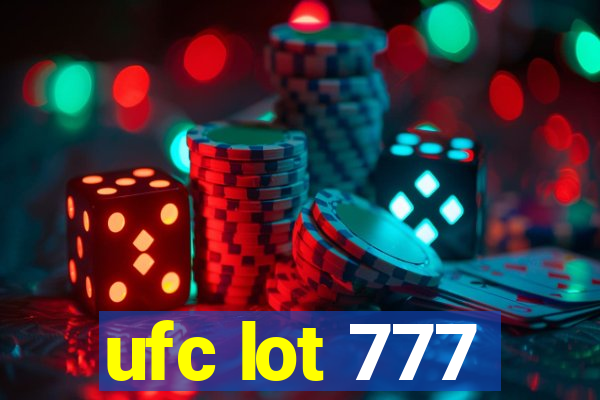 ufc lot 777