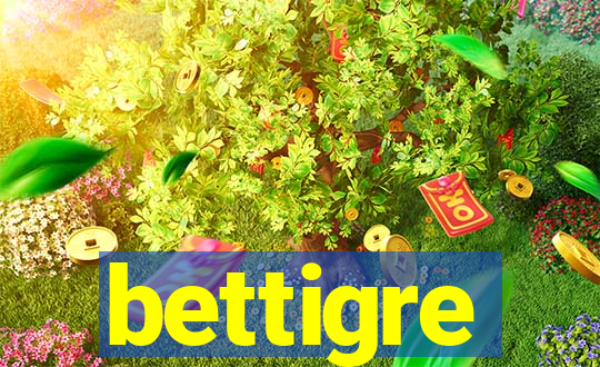 bettigre