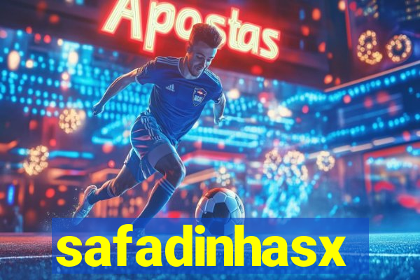 safadinhasx