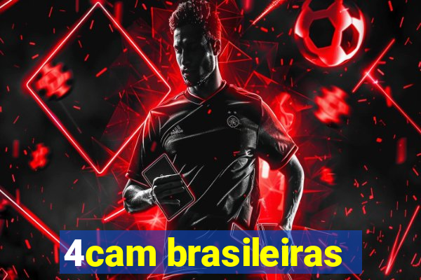 4cam brasileiras