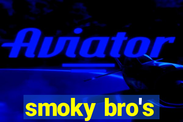 smoky bro's