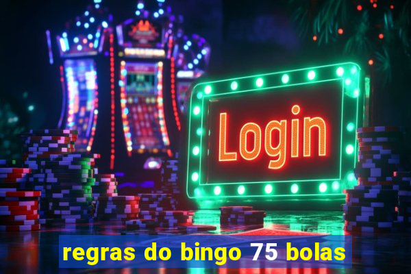 regras do bingo 75 bolas