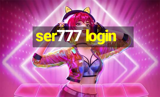 ser777 login