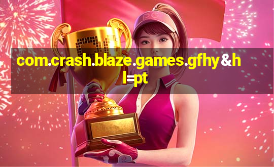 com.crash.blaze.games.gfhy&hl=pt