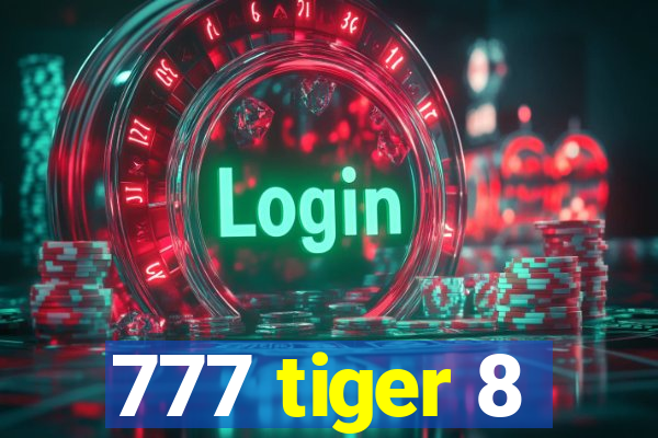 777 tiger 8