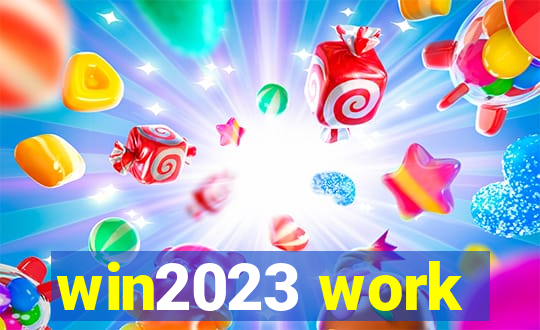 win2023 work