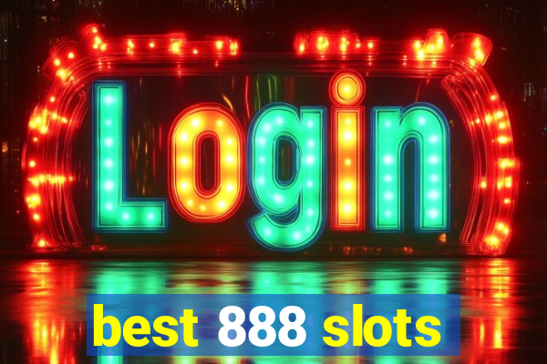 best 888 slots