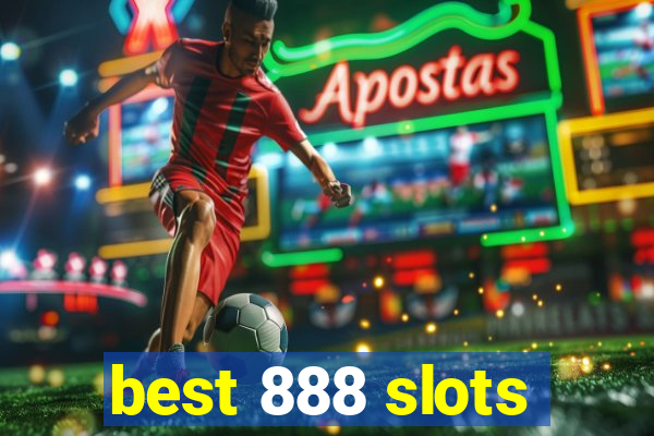 best 888 slots