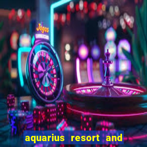 aquarius resort and casino laughlin