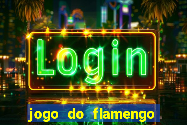 jogo do flamengo hoje passa na globo