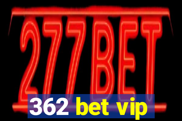 362 bet vip