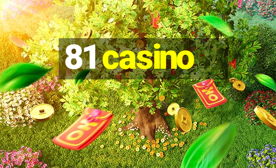 81 casino