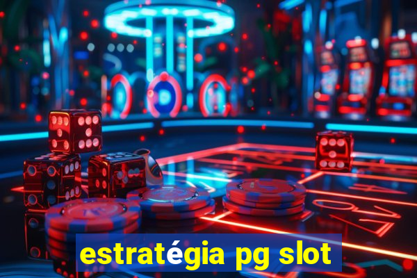 estratégia pg slot