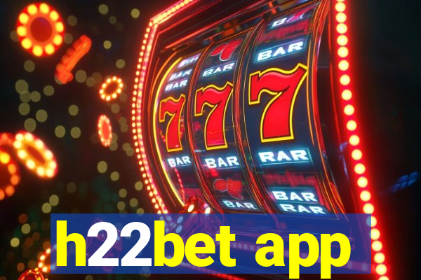 h22bet app