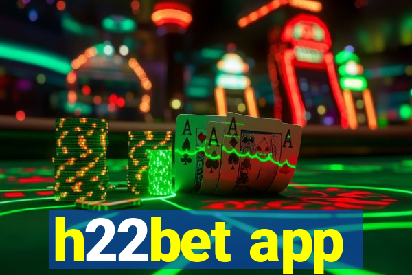 h22bet app