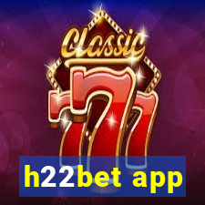 h22bet app