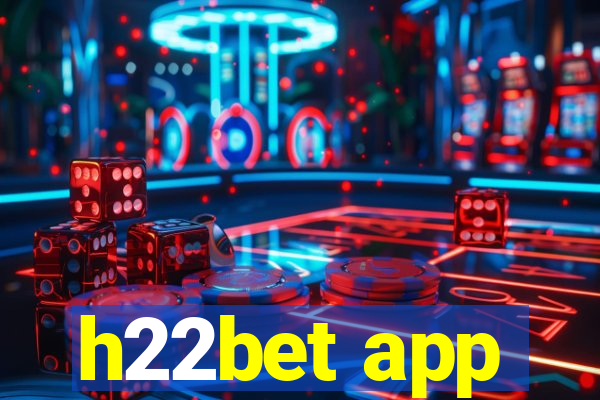 h22bet app