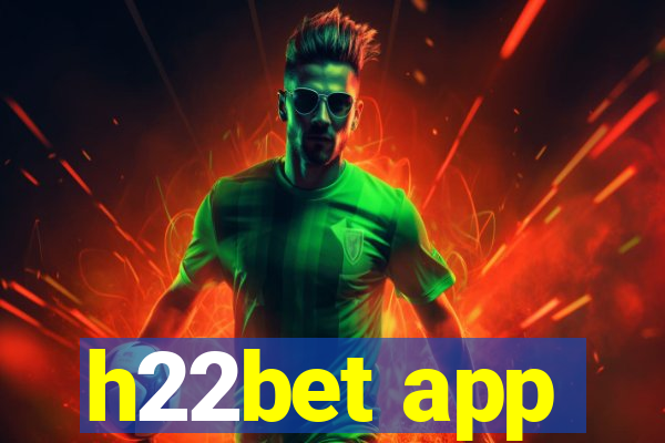 h22bet app