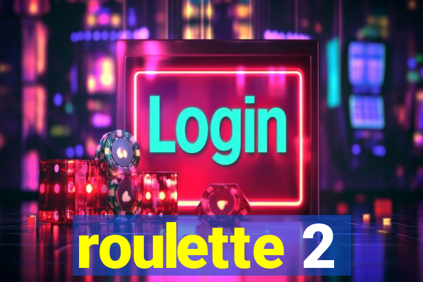 roulette 2