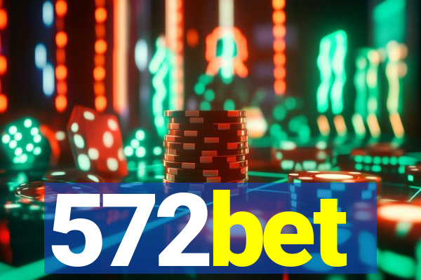 572bet