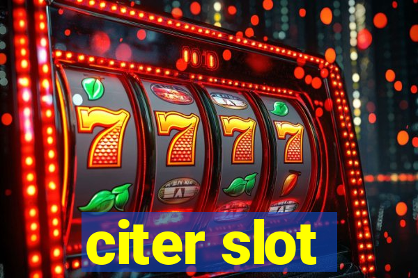 citer slot