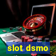 slot dsmo