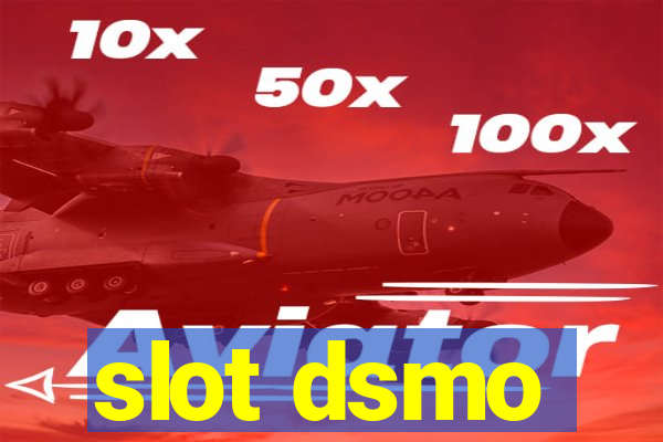 slot dsmo