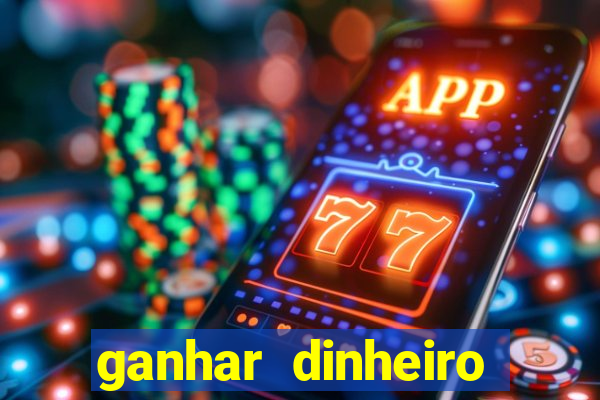 ganhar dinheiro online jogando