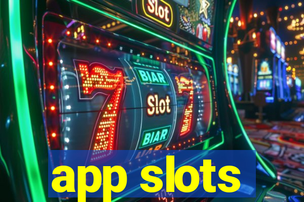 app slots