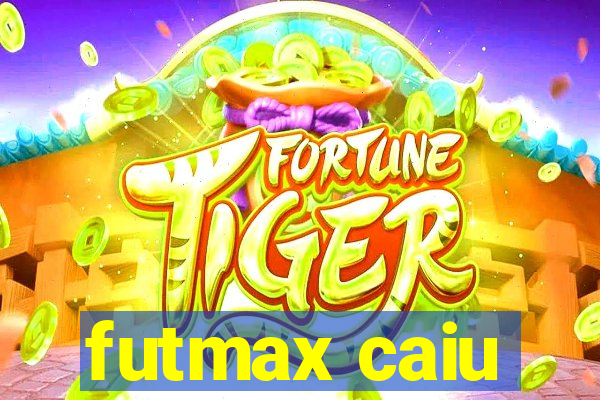 futmax caiu