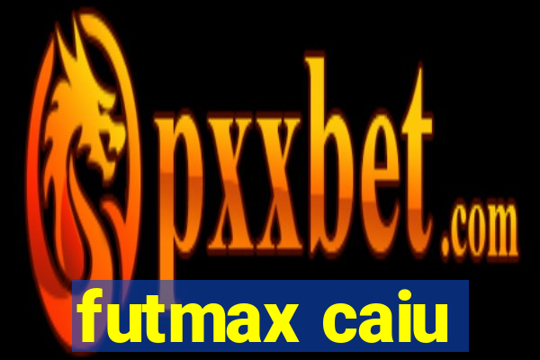 futmax caiu