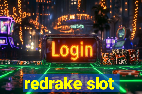 redrake slot