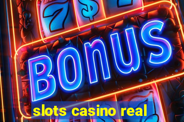 slots casino real