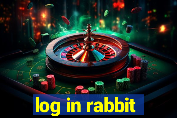 log in rabbit