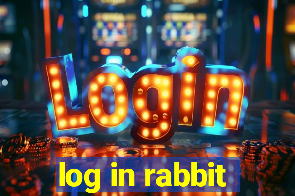 log in rabbit