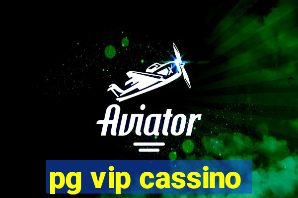 pg vip cassino