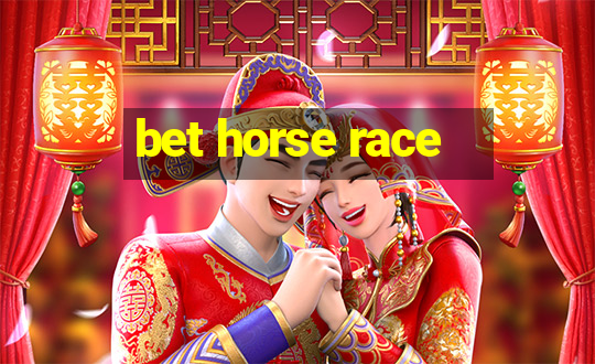 bet horse race