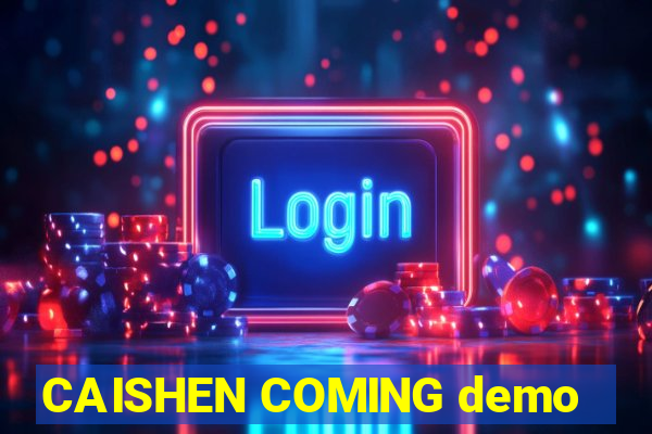 CAISHEN COMING demo