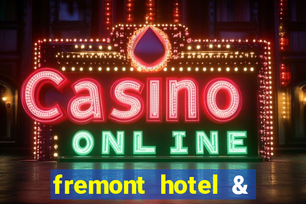 fremont hotel & casino fremont street las vegas nv