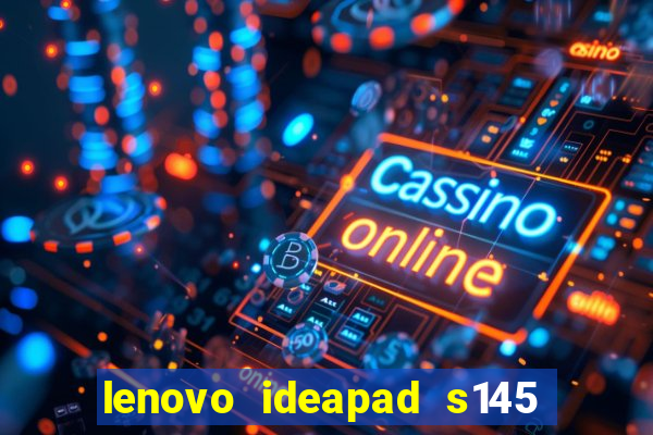 lenovo ideapad s145 ram slot