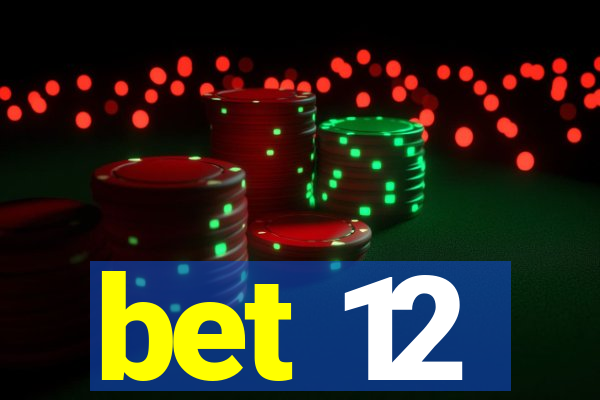 bet 12