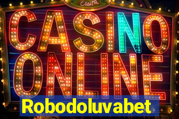 Robodoluvabet