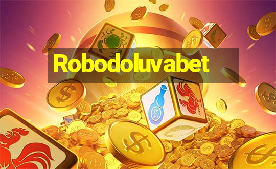 Robodoluvabet