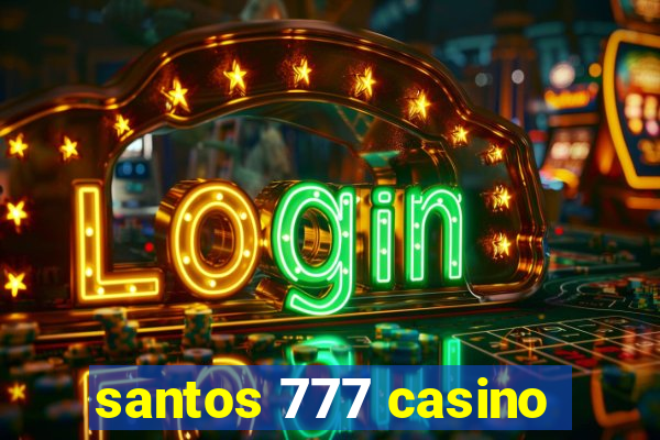 santos 777 casino