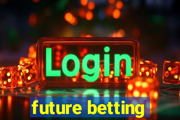 future betting