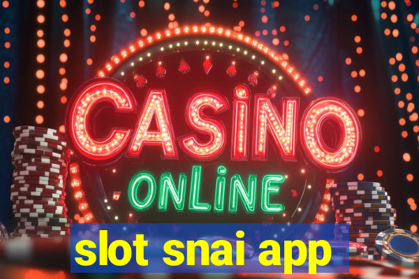 slot snai app