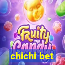 chichi bet