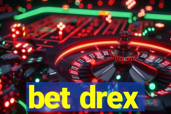 bet drex