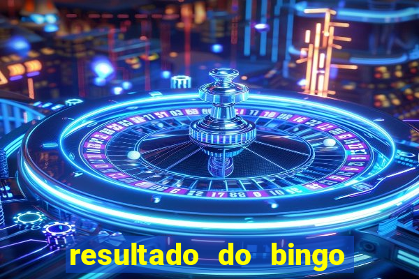 resultado do bingo online de hoje